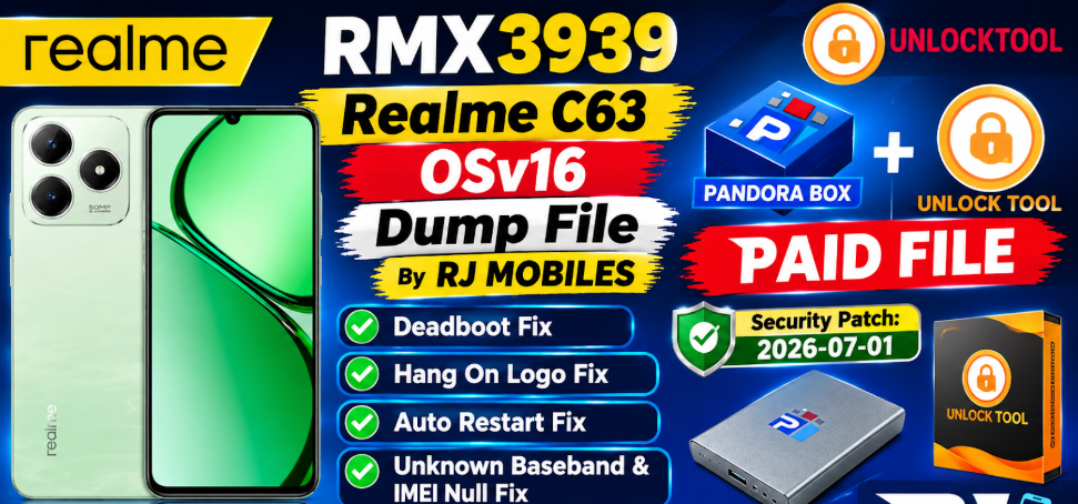 RMX3939 Realme C63 OSv16 Security Patch 2026-07-01 Pandora Box Dump For Deadboot Fix