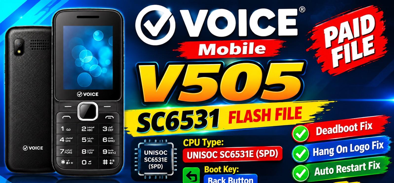 Voice Mobile V505 Flash File (SC6531E) & Boot Key – Tested Paid Firmware